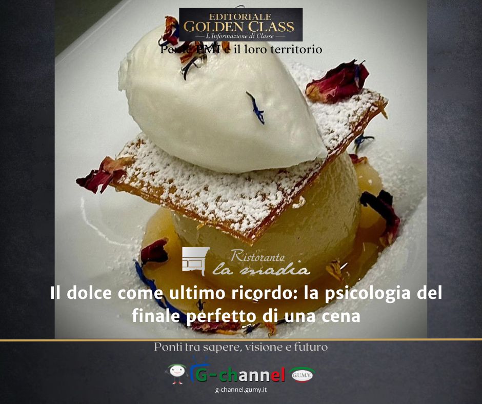 Il dolce come ultimo ricordo: la psicologia del finale perfetto di una cena